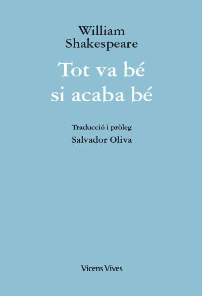 TOT VA BÉ SI ACABA BÉ | 9788468269252 | SHAKESPEARE,WILLIAM | Llibreria Geli - Llibreria Online de Girona - Comprar llibres en català i castellà