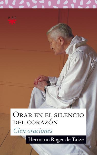 ORAR EN EL SILENCIO DEL CORAZON | 9788428815635 | TAIZE,ROGER DE | Libreria Geli - Librería Online de Girona - Comprar libros en catalán y castellano