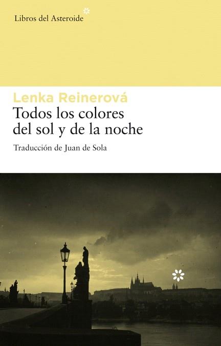 TODOS LOS COLORES DEL SOL Y DE LA NOCHE | 9788492663057 | REINEROVA,LENKA | Libreria Geli - Librería Online de Girona - Comprar libros en catalán y castellano