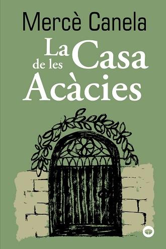 LA CASA DE LES ACÀCIES | 9788448960131 | CANELA,MERCÈ | Libreria Geli - Librería Online de Girona - Comprar libros en catalán y castellano
