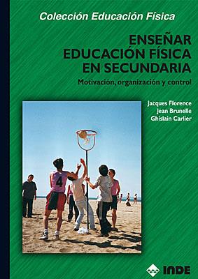 ENSEÑAR EDUCACION FISICA EN SECUNDARIA | 9788495114280 | FLORENCE,J./BRUNELLE,J. | Llibreria Geli - Llibreria Online de Girona - Comprar llibres en català i castellà
