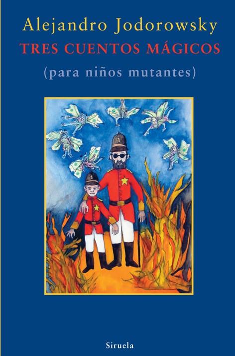 TRES CUENTOS MAGICOS | 9788498413328 | JODOROWSKY,ALEJANDRO | Llibreria Geli - Llibreria Online de Girona - Comprar llibres en català i castellà
