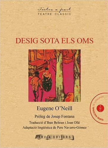 DESIG SOTA ELS OMS | 9788494725562 | O'NEILL,EUGENE | Libreria Geli - Librería Online de Girona - Comprar libros en catalán y castellano