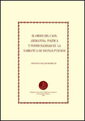 EL ORDEN DEL CAOS.LITERATURA,POLITICA Y POSTHUMANIDAD EN... | 9788437057996 | COLLADO RODRIGUEZ,FRANCISCO | Llibreria Geli - Llibreria Online de Girona - Comprar llibres en català i castellà