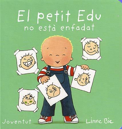 EL PETIT EDU ESTÀ ENFADAT | 9788426140661 | BIE,LINNE | Llibreria Geli - Llibreria Online de Girona - Comprar llibres en català i castellà