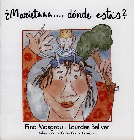MARIETAAA...DONDE ESTAS?(CONTE) | 9788481312997 | MASGRAU,FINA/BELLVER,LOURDES | Llibreria Geli - Llibreria Online de Girona - Comprar llibres en català i castellà
