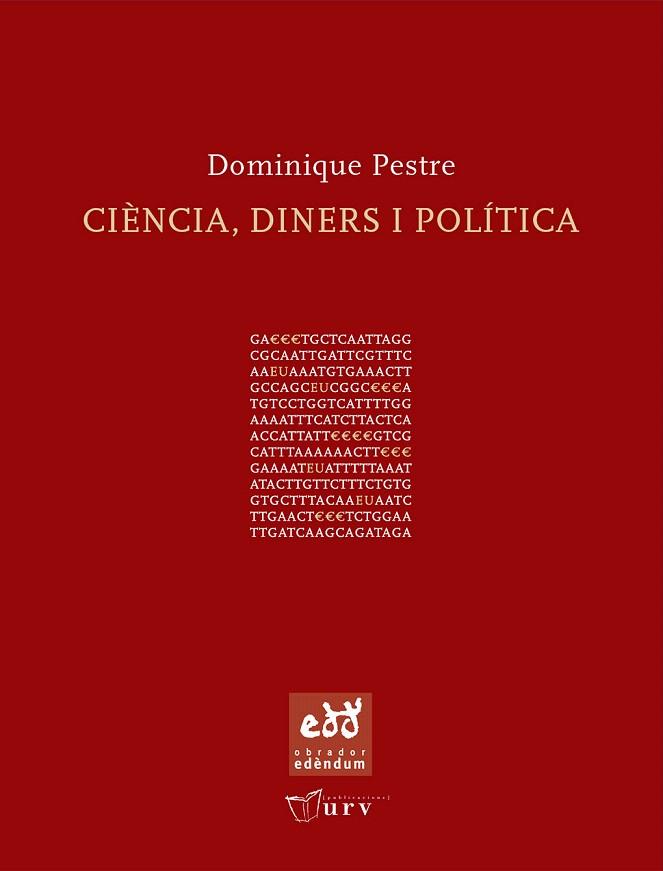 CIENCIA, DINERS I POLITICA | 9788493660932 | PESTRE,DOMINIQUE | Libreria Geli - Librería Online de Girona - Comprar libros en catalán y castellano