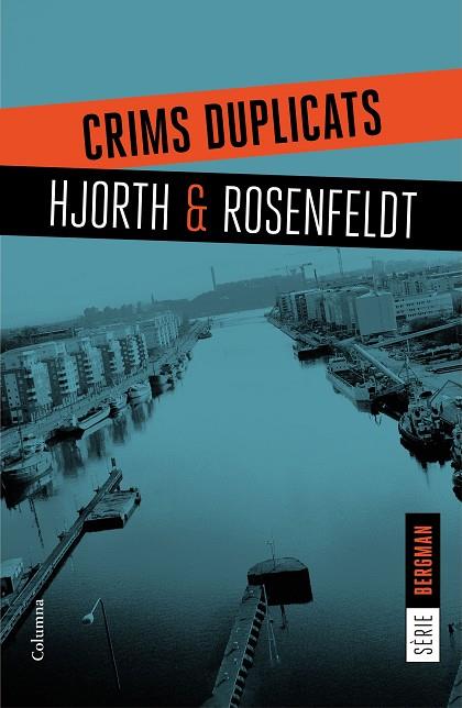 CRIMS DUPLICATS(SÈRIE BERGMAN-2) | 9788466421409 | HJORTH,MICHAEL/ROSENFELDT,HANS | Libreria Geli - Librería Online de Girona - Comprar libros en catalán y castellano