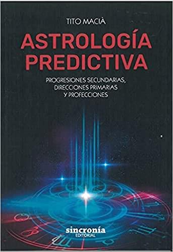 ASTROLOGIA PREDICTIVA | 9788412014051 | MACIA,TITO | Libreria Geli - Librería Online de Girona - Comprar libros en catalán y castellano