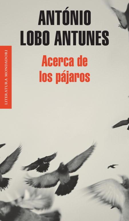 ACERCA DE LOS PAJAROS | 9788439721017 | LOBO ANTUNES,ANTONIO | Libreria Geli - Librería Online de Girona - Comprar libros en catalán y castellano