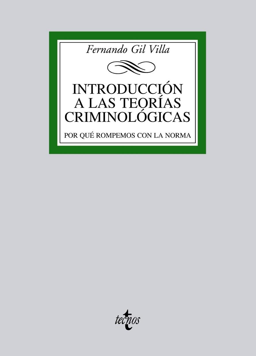 INTRODUCCIÓN A LAS TEORÍAS CRIMINOLÓGICAS.POR QUÉ ROMPEMOS CON LA NORMA | 9788430957446 | GIL VILLA,FERNANDO | Llibreria Geli - Llibreria Online de Girona - Comprar llibres en català i castellà