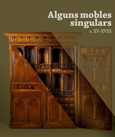 ALGUNS MOBLES SINGULARS(S.XV-XVIII) | 9788461415212 | Libreria Geli - Librería Online de Girona - Comprar libros en catalán y castellano