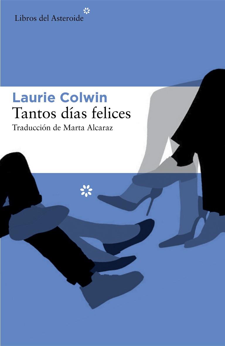 TANTOS DÍAS FELICES | 9788416213245 | COLWIN,LAURIE | Llibreria Geli - Llibreria Online de Girona - Comprar llibres en català i castellà