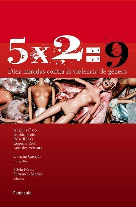 DIEZ MIRADAS CONTRA LA VIOLENCIA DE GENERO(5X2=9) | 9788483078815 | CASO,ANGELES/FREIRE,ESPIDO/REGAS,ROSA/RICO,EUGENIA | Libreria Geli - Librería Online de Girona - Comprar libros en catalán y castellano