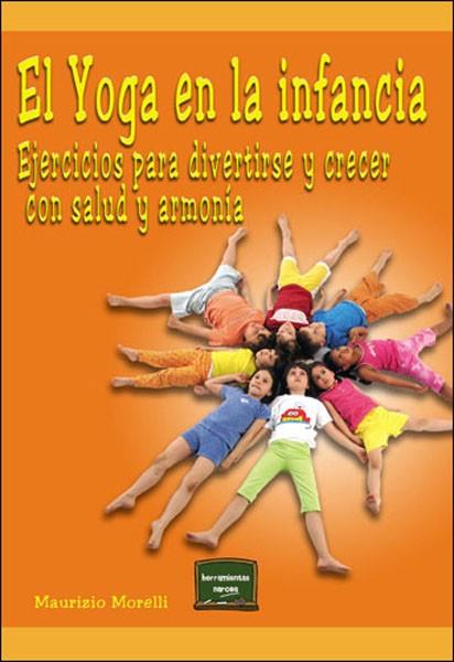 EL YOGA EN LA INFANCIA | 9788427717152 | MORELLI,MAURIZIO | Llibreria Geli - Llibreria Online de Girona - Comprar llibres en català i castellà