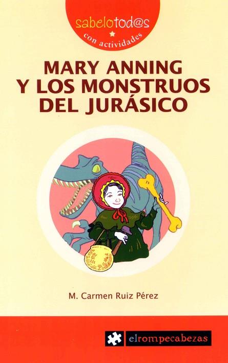 MARY ANNING Y LOS MONSTRUOS DEL JURASICO | 9788496751750 | RUIZ PEREZ,M.CARMEN | Llibreria Geli - Llibreria Online de Girona - Comprar llibres en català i castellà