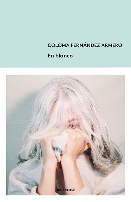 EN BLANCO | 9788412337884 | FERNÁNDEZ ARMERO,COLOMA | Llibreria Geli - Llibreria Online de Girona - Comprar llibres en català i castellà