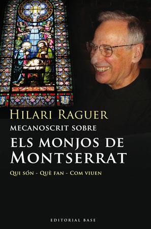 ELS MONJOS DE MONTSERRAT | 9788492437085 | RAGUER,HILARI | Libreria Geli - Librería Online de Girona - Comprar libros en catalán y castellano