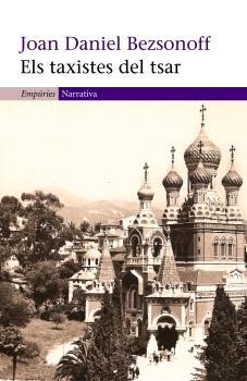 ELS TAXISTES DEL TSAR | 9788497872225 | BEZSONOFF,JOAN DANIEL | Llibreria Geli - Llibreria Online de Girona - Comprar llibres en català i castellà