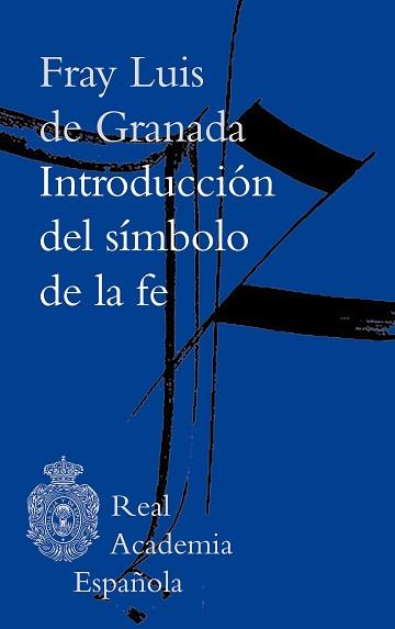 INTRODUCCIÓN DEL SÍMBOLO DE LA FE | 9788467060706 | GRANADA,FRAY LUIS DE | Libreria Geli - Librería Online de Girona - Comprar libros en catalán y castellano