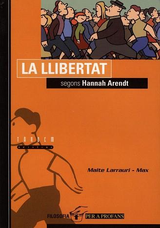 LA LLIBERTAT SEGONS HANNA ARENDT | 9788481313536 | LARRAURI,MAITE/MAX | Libreria Geli - Librería Online de Girona - Comprar libros en catalán y castellano