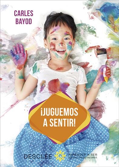 JUGUEMOS A SENTIR! | 9788433030139 | BAYOD SERAFINI,CARLES | Llibreria Geli - Llibreria Online de Girona - Comprar llibres en català i castellà