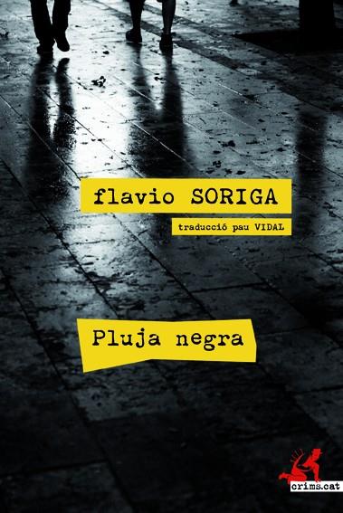 PLUJA NEGRA | 9788415098638 | SORIGA,FLAVIO | Libreria Geli - Librería Online de Girona - Comprar libros en catalán y castellano