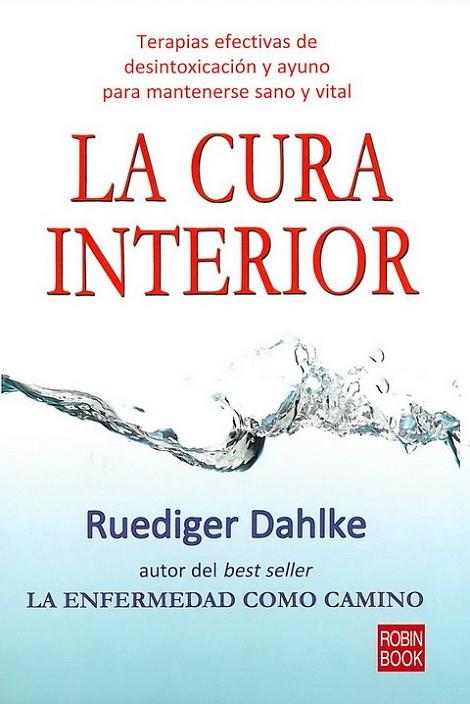 LA CURA INTERIOR | 9788499170039 | DAHLKE,RUEDIGER | Llibreria Geli - Llibreria Online de Girona - Comprar llibres en català i castellà