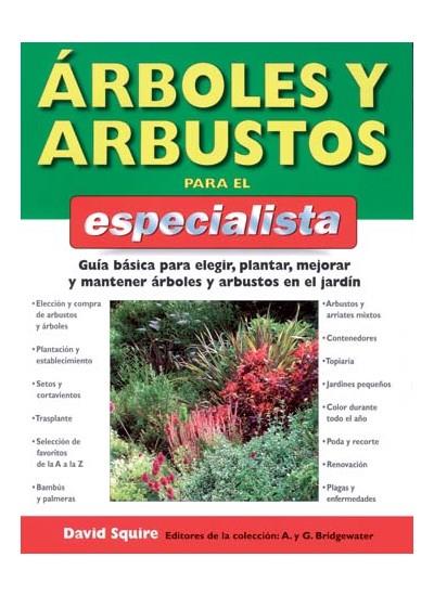 ARBOLES Y ARBUSTOS PARA EL ESPECIALISTA | 9788428214568 | SQUIRE,DAVID | Llibreria Geli - Llibreria Online de Girona - Comprar llibres en català i castellà