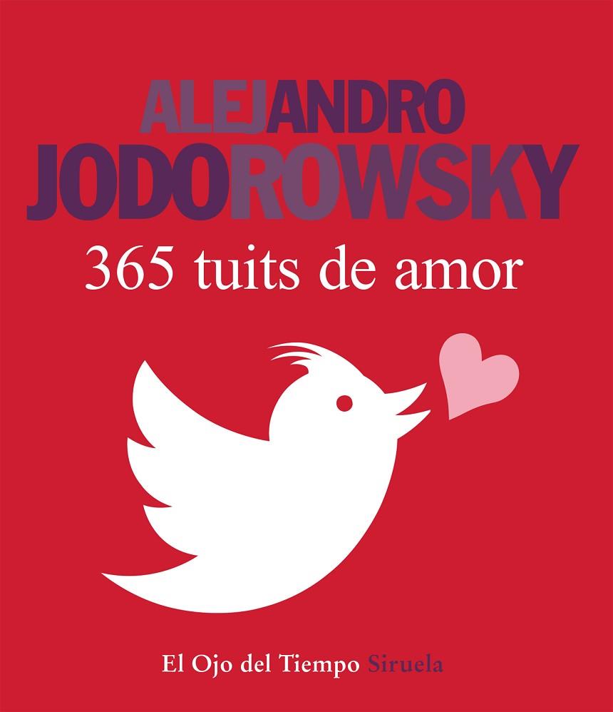 365 TUITS DE AMOR | 9788416280162 | JODOROWSKY,ALEJANDRO | Libreria Geli - Librería Online de Girona - Comprar libros en catalán y castellano