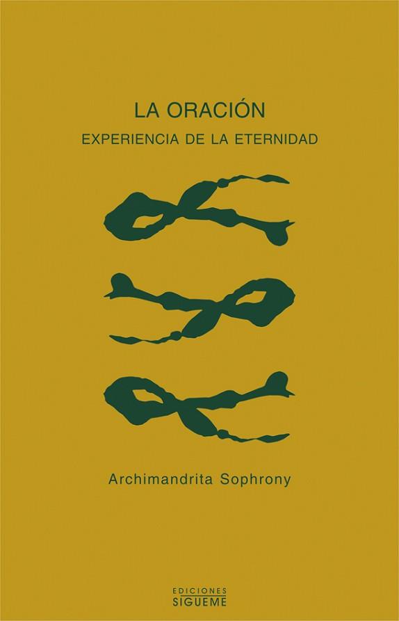 LA ORACIÓN.EXPERIENCIA DE ETERNIDAD | 9788430117130 | SOPHRONY, ARCHIMANDRITA | Llibreria Geli - Llibreria Online de Girona - Comprar llibres en català i castellà