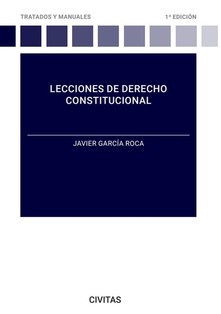 LECCIONES DE DERECHO CONSTITUCIONAL | 9788411259279 | GARCÍA ROCA,JAVIER | Libreria Geli - Librería Online de Girona - Comprar libros en catalán y castellano