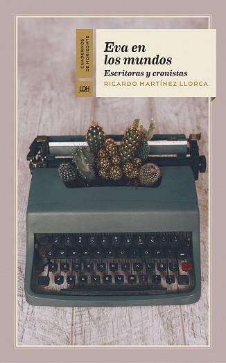 EVA EN LOS MUNDOS: ESCRITORAS Y CRONISTAS | 9788417594121 | MARTINEZ LLORCA,CARLOS | Libreria Geli - Librería Online de Girona - Comprar libros en catalán y castellano
