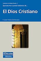 EL DIOS CRISTIANO (QUE DECIMOS CUANDO HABLAMOS DE...) | 9788498301342 | VITORIA CORMENZANA,F.JAVIER | Llibreria Geli - Llibreria Online de Girona - Comprar llibres en català i castellà