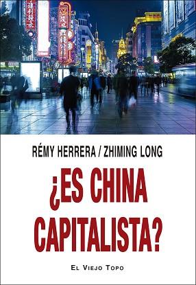 ES CHINA CAPITALISTA? | 9788418550218 | HERRERA,RÉMY/LONG,ZHIMING | Libreria Geli - Librería Online de Girona - Comprar libros en catalán y castellano