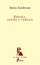 ESPAÑA,SUEÑO Y VERDAD | 9788435027120 | ZAMBRANO,MARIA | Llibreria Geli - Llibreria Online de Girona - Comprar llibres en català i castellà