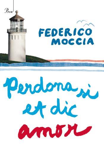 PERDONA SI ET DIC AMOR | 9788482569253 | MOCCIA,FEDERICO | Llibreria Geli - Llibreria Online de Girona - Comprar llibres en català i castellà