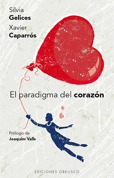 EL PARADIGMA DEL CORAZÓN | 9788491110170 | GELICES NIETO,SILVIA/CAPARROS OBIOLS,XAVIER | Llibreria Geli - Llibreria Online de Girona - Comprar llibres en català i castellà