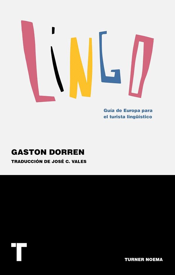 LINGO.GUÍA DE EUROPA PARA EL TURISTA LINGÜÍSTICO | 9788416714100 | DORREN,GASTON | Llibreria Geli - Llibreria Online de Girona - Comprar llibres en català i castellà