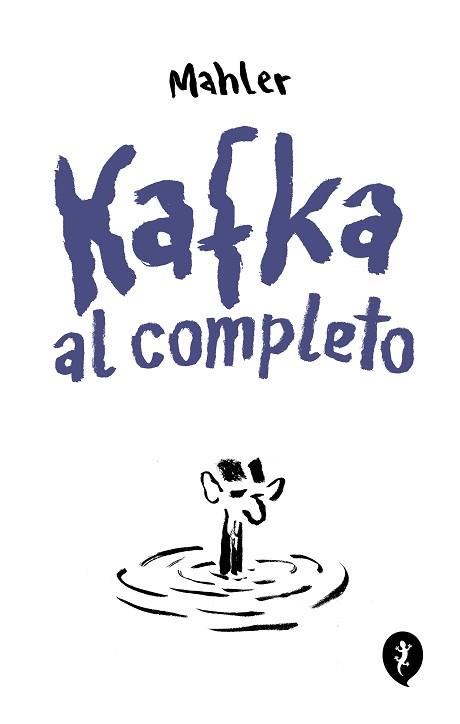 KAFKA AL COMPLETO | 9788419409768 | MAHLER, NICOLAS | Libreria Geli - Librería Online de Girona - Comprar libros en catalán y castellano