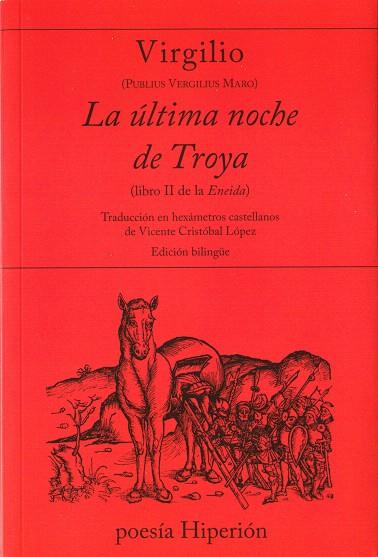LA ÚLTIMA NOCHE DE TROYA (LIBRO II DE LA ENEIDA) | 9788490021149 | VIRGILIO | Libreria Geli - Librería Online de Girona - Comprar libros en catalán y castellano