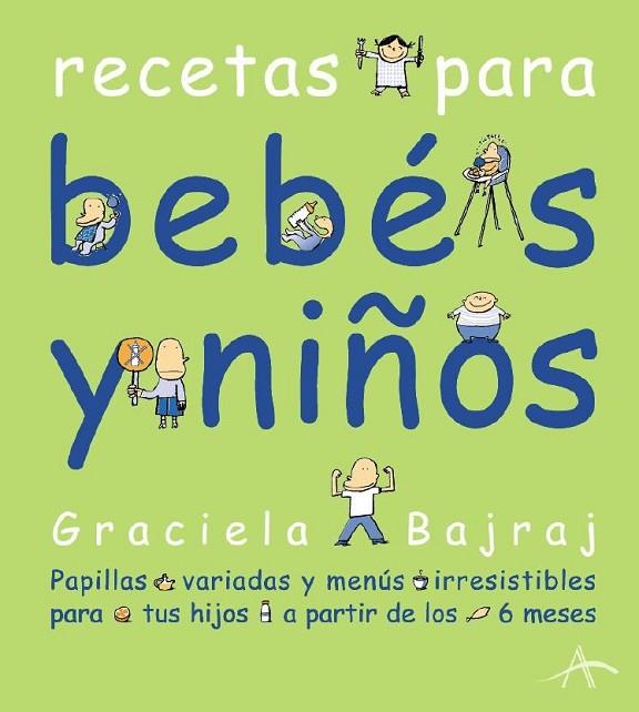RECETAS PARA BEBES Y NIÑOS | 9788484281832 | BAJRAJ,GRACIELA | Libreria Geli - Librería Online de Girona - Comprar libros en catalán y castellano