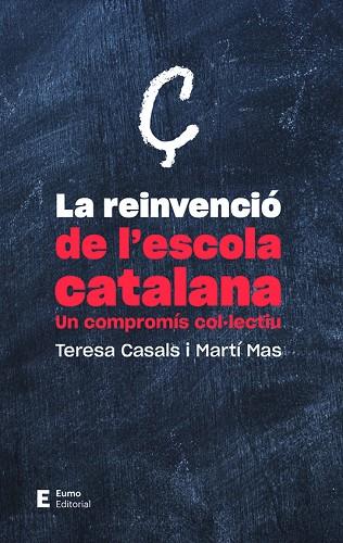LA REINVENCIÓ DE L'ESCOLA CATALANA | 9788497666718 | CASALS RUBIO,TERESA | Libreria Geli - Librería Online de Girona - Comprar libros en catalán y castellano