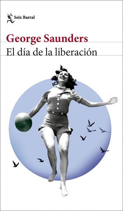 EL DÍA DE LA LIBERACIÓN | 9788432242847 | SAUNDERS,GEORGE | Libreria Geli - Librería Online de Girona - Comprar libros en catalán y castellano