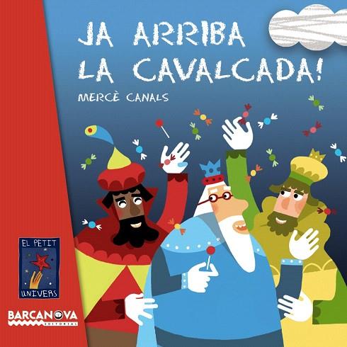 JA ARRIBA LA CAVALCADA! | 9788448928728 | CANALS,MERCE | Libreria Geli - Librería Online de Girona - Comprar libros en catalán y castellano