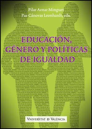 EDUCACION,GENERO Y POLITICAS DE IGUALDAD | 9788437071367 | AZNAR MINGUET,PILAR/CANOVAS LEONHAERDT,PAZ (EDS) | Libreria Geli - Librería Online de Girona - Comprar libros en catalán y castellano