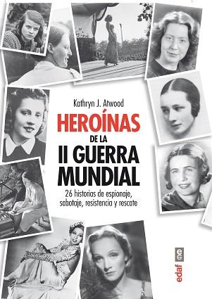 HEROÍNAS DE LA SEGUNDA GUERRA MUNDIAL | 9788441433472 | ATWOOD,KATHRYN J. | Libreria Geli - Librería Online de Girona - Comprar libros en catalán y castellano