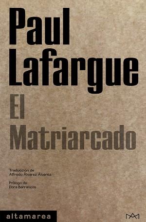 EL MATRIARCADO | 9788418481017 | LAFARGUE,PAUL | Libreria Geli - Librería Online de Girona - Comprar libros en catalán y castellano