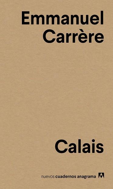 CALAIS | 9788433916136 | CARRÈRE,EMMANUEL | Libreria Geli - Librería Online de Girona - Comprar libros en catalán y castellano