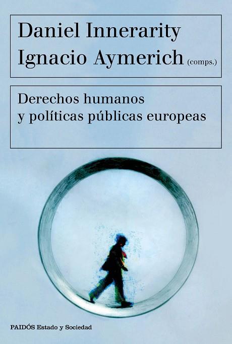 DERECHOS HUMANOS Y POLÍTICAS PÚBLICAS EUROPEAS | 9788449332418 | INNERARITY,DANIEL | Libreria Geli - Librería Online de Girona - Comprar libros en catalán y castellano